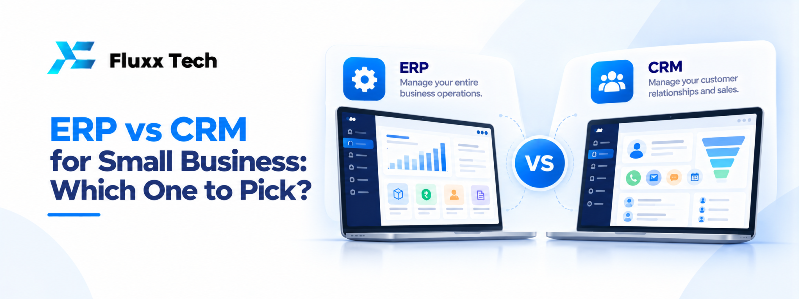 ERP vs CRM for Small Business: Which One to Pick
